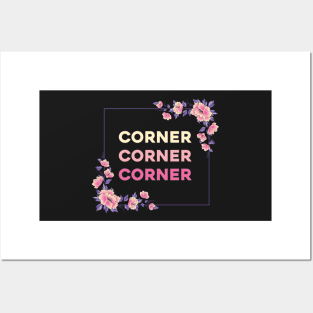 Corner Corner Corner Posters and Art